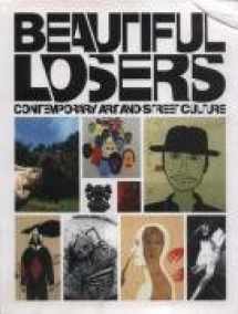 9781933045306-1933045302-Beautiful Losers: Contemporary Art and Street Culture (D.A.P./ICONOCLA)