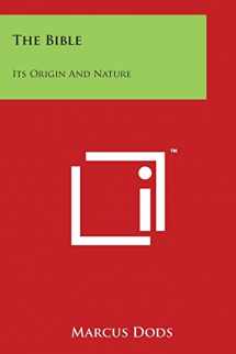 9781498002400-1498002404-The Bible: Its Origin And Nature