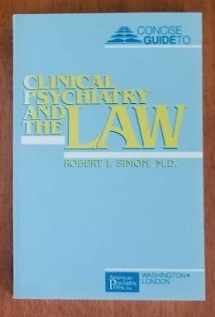 9780880481489-088048148X-Concise Guide to Clinical Psychiatry and the Law (Concise Guides)