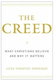 9780385502481-0385502486-The Creed: What Christians Believe and Why it Matters