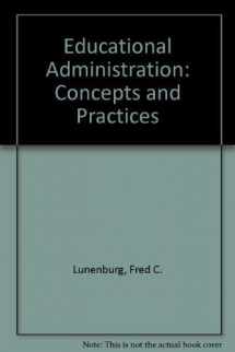 9780534258481-0534258484-Educational Administration: Concepts and Practices