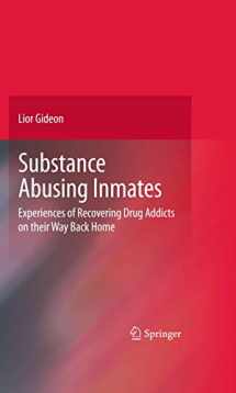 9780387098050-0387098054-Substance Abusing Inmates: Experiences of Recovering Drug Addicts on their Way Back Home (Aip Conference Proceedings)