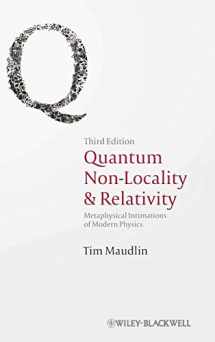 9781444331264-1444331264-Quantum Non-Locality and Relativity: Metaphysical Intimations of Modern Physics
