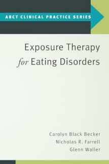 9780190069742-0190069740-Exposure Therapy for Eating Disorders (ABCT Clinical Practice Series)