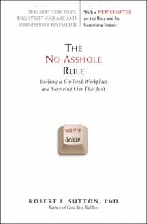 9780446698207-0446698202-The No Asshole Rule: Building a Civilized Workplace and Surviving One That Isn't