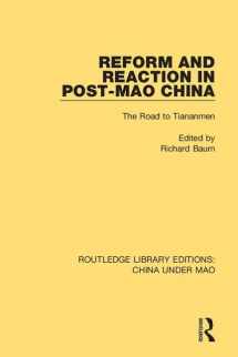 9781138341111-1138341118-Reform and Reaction in Post-Mao China: The Road to Tiananmen (Routledge Library Editions: China Under Mao)