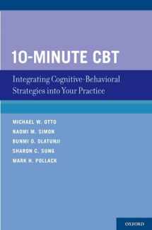 9780195339741-0195339746-10-Minute CBT: Integrating Cognitive-Behavioral Strategies Into Your Practice