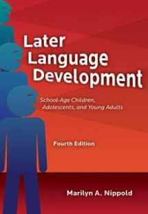 9781416410133-1416410139-Later Language Development: School-age Children, Adolescents, and Young Adults