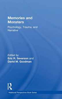 9781138065444-1138065447-Memories and Monsters: Psychology, Trauma, and Narrative (Relational Perspectives Book Series)