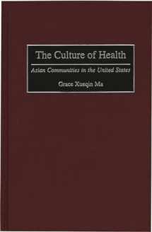 9780897896252-0897896254-The Culture of Health: Asian Communities in the United States