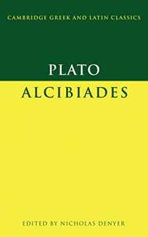 9780521634144-0521634148-Plato: Alcibiades (Cambridge Greek and Latin Classics)