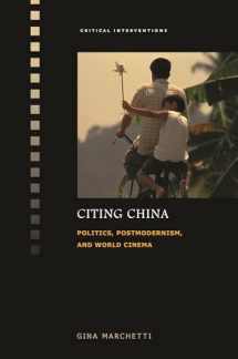 9780824884345-0824884345-Citing China: Politics, Postmodernism, and World Cinema (Critical Interventions)