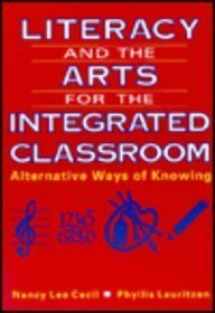 9780801310966-0801310962-Literacy and the Arts for the Integrated Classroom: Alternative Ways of Knowing
