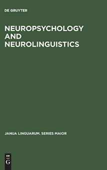 9789027979568-9027979561-Neuropsychology and Neurolinguistics (Janua Linguarum. Series Maior, 78)