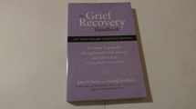 9780060952730-0060952733-The Grief Recovery Handbook : The Action Program for Moving Beyond Death Divorce, and Other Losses