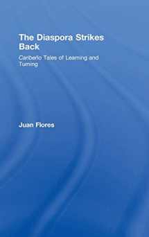 9780415952606-0415952603-The Diaspora Strikes Back: Caribeño Tales of Learning and Turning (Cultural Spaces)