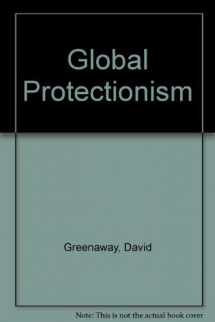 9780312061586-0312061587-Global Protectionism