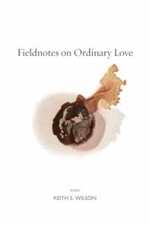9781556595615-1556595611-Fieldnotes on Ordinary Love