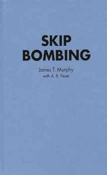 9780275945404-0275945405-Skip Bombing