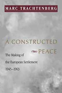 9780691002736-0691002738-A Constructed Peace: The Making of the European Settlement 1945-1963