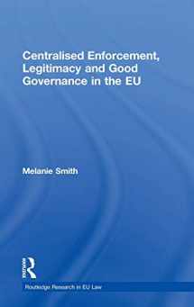 9780415467841-0415467845-Centralised Enforcement, Legitimacy and Good Governance in the EU (Routledge Research in EU Law)