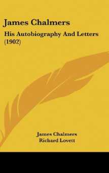 9781104171667-110417166X-James Chalmers: His Autobiography And Letters (1902)