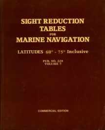 9780970801074-0970801076-Pub. No. 229 VOL 5 : Sight Reduction Tables for Marine Navigation Latitudes 60-75 Inclusive