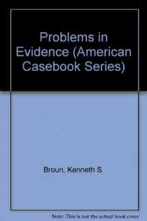 9780314423634-031442363X-Problems in Evidence (American Casebook Series)