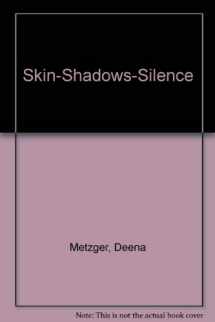 9780915596096-0915596091-Skin-Shadows-Silence