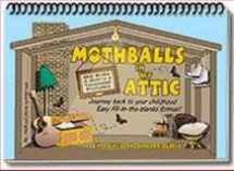 9780975316306-0975316303-Mothballs in My Attic