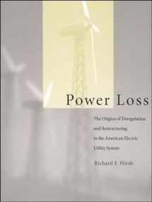 9780262582193-0262582198-Power Loss: The Origins of Deregulation and Restructuring in the American Electric Utility System