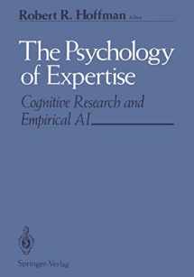 9781461397359-1461397359-The Psychology of Expertise: Cognitive Research and Empirical AI
