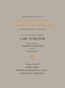9781943982080-1943982082-Social Symbolism in Ancient & Tribal Art: Family Tree: Pebbles from Eurasia, Africa, Oceania & Australia (Volume 2, Book 5)
