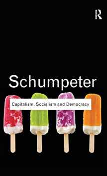 9781138129245-1138129240-Capitalism, Socialism and Democracy (Routledge Classics)