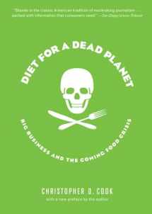 9781595580849-1595580840-Diet for a Dead Planet: Big Business and the Coming Food Crisis