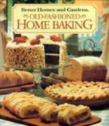 9780696018725-0696018721-Better Homes and Gardens Old-Fashioned Home Baking