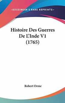 9781120592699-1120592690-Histoire Des Guerres De L'Inde V1 (1765) (French Edition)