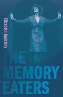 9781625345028-162534502X-The Memory Eaters (Juniper Prize for Creative Nonfiction)