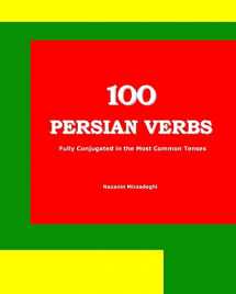 9781939099099-1939099099-100 Persian Verbs (Fully Conjugated in the Most Common Tenses) (Farsi-English Bi-lingual Edition) (English and Farsi Edition)