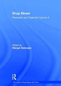 9780754627753-0754627756-Drug Abuse: Prevention and Treatment: Volume III (The Library of Drug Abuse and Crime)