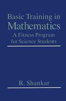 9780306450365-0306450364-Basic Training in Mathematics: A Fitness Program for Science Students