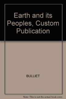 9780618268542-0618268545-Earth and its Peoples, Custom Publication