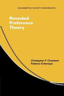9781107458116-1107458110-Revealed Preference Theory (Econometric Society Monographs, Series Number 56)