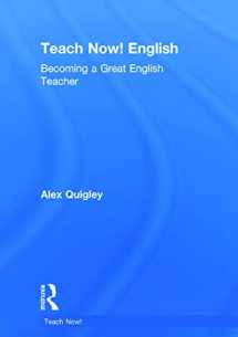 9780415711005-0415711002-Teach Now! English: Becoming a Great English Teacher