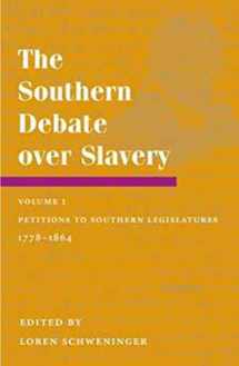 9780252026324-0252026322-The Southern Debate over Slavery: Volume 1: Petitions to Southern Legislatures, 1778-1864 (Volume 1)