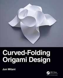 9780367180256-0367180251-Curved-Folding Origami Design (AK Peters/CRC Recreational Mathematics Series)