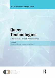 9780367143275-0367143275-Queer Technologies: Affordances, Affect, Ambivalence (Nca Studies in Communication)
