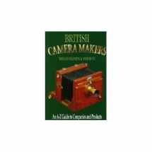 9780952463009-0952463008-British Camera Makers: An A-Z Guide to Companies and Products
