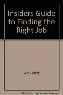 9780840731074-0840731078-Insiders Guide to Finding the Right Job