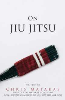 9781546922902-1546922903-On Jiu Jitsu (The Jiu Jitsu Essentials)